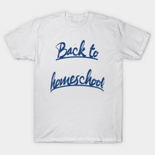 Back to Homeschool T-Shirt